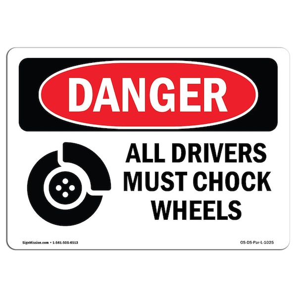 OSHA Danger, 3.5" Width, Decal, 3.5" W, 5" L, Landscape, PK10, All Drivers Must Chock Wheels